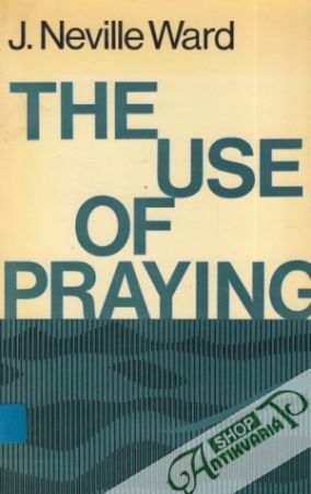 Obal knihy The Use of Praying