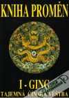 Wilhelm Richard - Kniha proměn I-Ging-Tajemná čínská věštba
