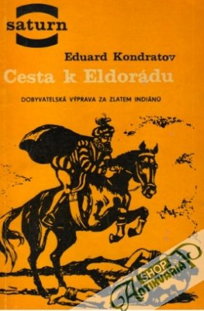 Cesta k Eldorádu - Kondratov Eduard
