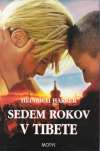 Harrer Heinrich - Sedem rokov v Tibete