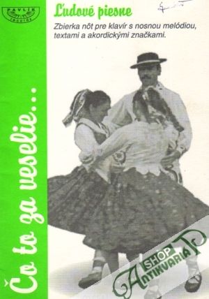 Obal knihy Čo to za veselie... - Ľudové piesne