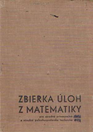Zbierka úloh z matematiky - Kolektív autorov