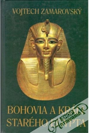 Bohovia a králi starého Egypta - Zamarovský Vojtech