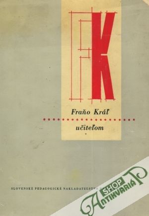Fraňo Kráľ učiteľom - Kráľ Fraňo