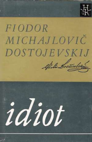 Idiot - Dostojevskij Fedor Michailovič