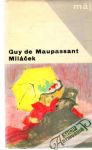 Maupassant Guy - Miláček