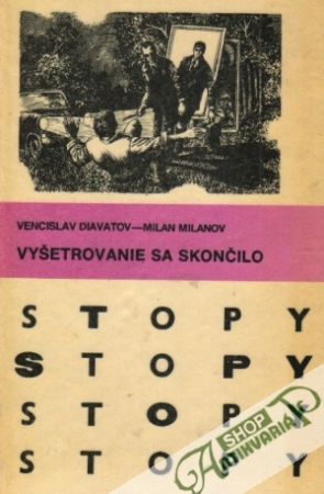 Vyšetrovanie sa skončilo - Diavatov Vencislav, Milanov Milan