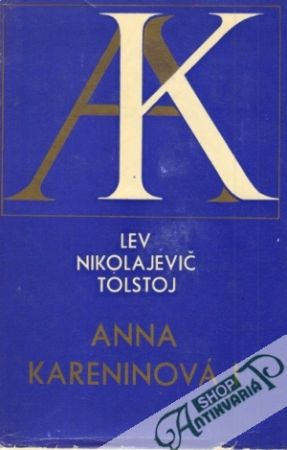 Anna Kareninová I. - Tolstoj Lev Nikolajevič