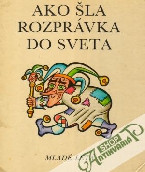 Obal knihy Ako šla rozprávka do sveta