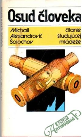 Osud človeka - Šolochov Michail