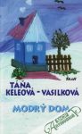 Keleová - Vasilková Táňa - Modrý dom