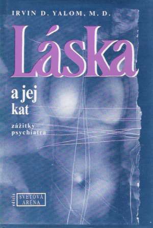 Láska a jej kat - Yalom Irvin