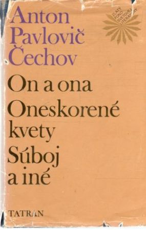 Obal knihy On a ona, Oneskorené kvety, Súboj a iné...