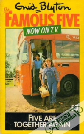 The Famous Five - Five are together again - Blyton Enid