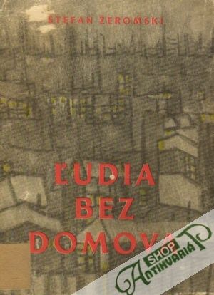 Ľudia bez domova - Zeromski Stefan