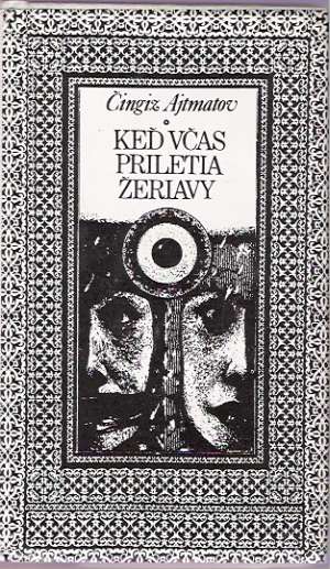 Keď včas priletia žeriavy - Ajtmatov Čingiz