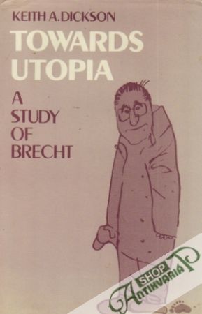 Obal knihy Towards Utopia - A Study of Brecht