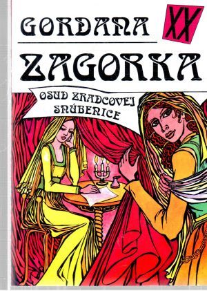 Gordana XX. - Osud zradcovej snúbenice - Zagorka Marija Jurič