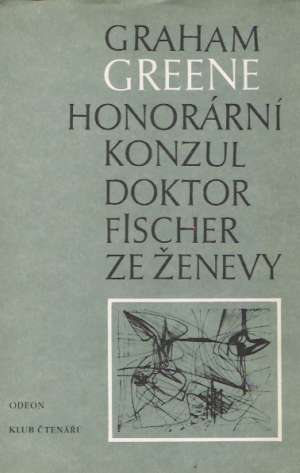 Obal knihy Honorární konzul, Doktor Fisher ze Ženevy aneb večírek s třaskavinou