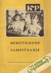 Kolektív autorov - Mimotriedne zamestnanie