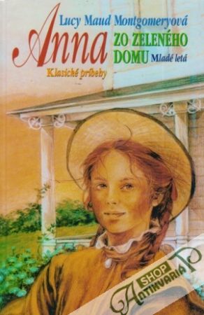 Anna zo Zeleného domu - Montgomeryová Lucy Maud