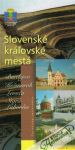 Kolektív autorov - Slovenské kráľovské mestá - Turistický sprievodca