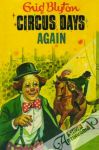 Blyton Enid - Circus Days again