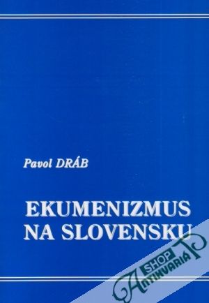 Ekumenizmus na Slovensku - Dráb Pavol