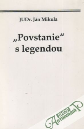 "Povstanie" s legendou - Mikula Ján