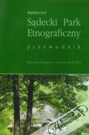 Obal knihy Sadecki Park Etnograficzny przewodnik
