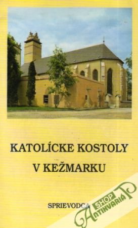 Obal knihy Katolícke kostoly v Kežmarku
