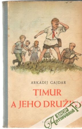 Timur a jeho družina - Gajdar Arkadij