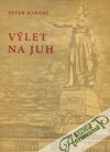 Karvaš Peter - Výlet na juh