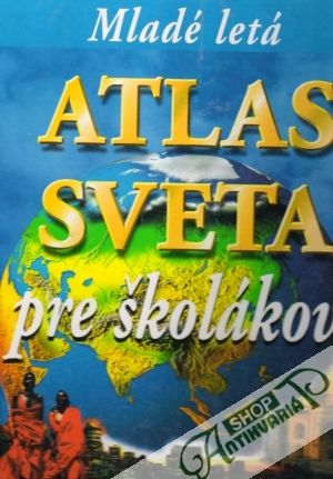 Atlas sveta pre školákov - Steele Philip