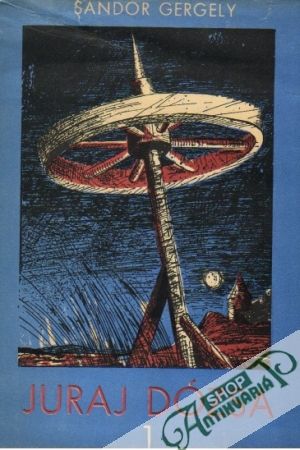 Juraj Dózsa /I.- III./ - Gergely Sándor