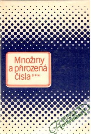Množiny a přirozená čísla - Blažek Jaroslav a kolektív