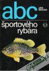 Sedlár Ján  - ABC športového rybára