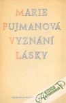 Pujmanová Marie - Vyznání lásky