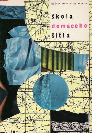 Škola domáceho šitia - Kajzrová Irena, Kajzr Miroslav