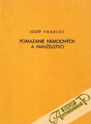Obal knihy Sviatosť pomazania chorých