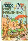 Sekora Ondřej - Ferdo cvičí mravenisko