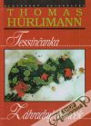 Hurlimann Thomas - Tessinčanka, Záhradný domček