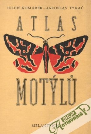 Atlas motýlu - Komárek J., Tykač J.