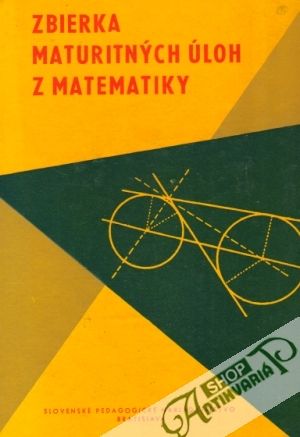 Obal knihy Zbierka maturitných úloh z matematiky