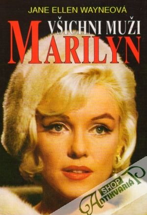 Všichni muži Marilyn - Wayneová Jane Ellen