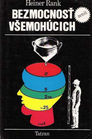 Bezmocnosť všemohúcich - Rank Heiner