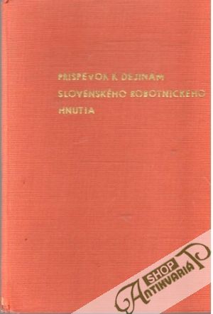 Obal knihy Príspevok k dejinám slovenského robotníckeho hnutia