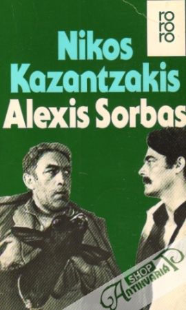 Alexis Sorbas - Kazantzakis Nikos