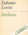 Levčev Ľubomír - Strelnica