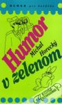 Horecký Michal - Humor v zelenom